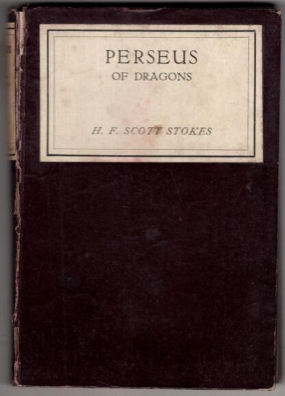Perseus; or, Of Dragons:H. F. Scott. Stokes
