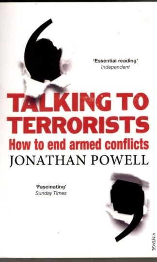 Talking to Terrorists: How to End Armed Conflicts : Jonathan Powell