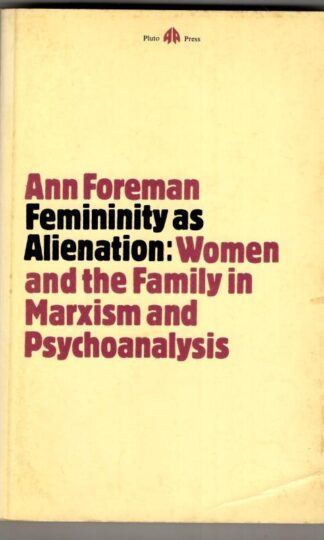 Femininity as Alienation : Ann Foreman