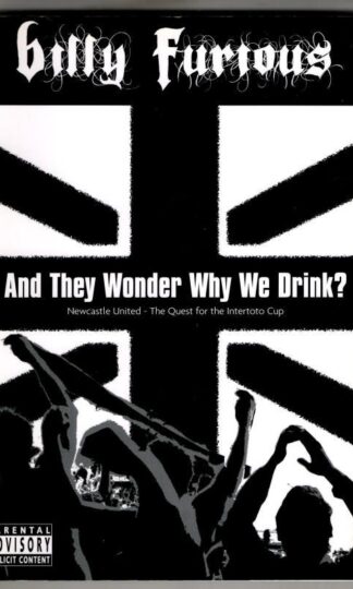 And They Wonder Why We Drink : Billy Furious