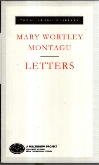 Letters (Everyman's Library) : Mary Wortley Montagu