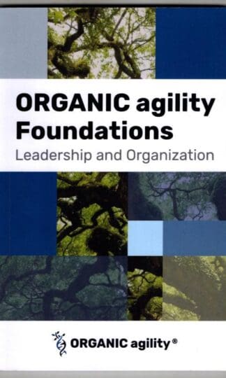 ORGANIC agility Foundations: Leadership and Organization : Mr Andrea Tomasini