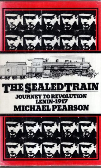 The Sealed Train: Journey to Revolution ; Lenin - 1917 : Reader's Union