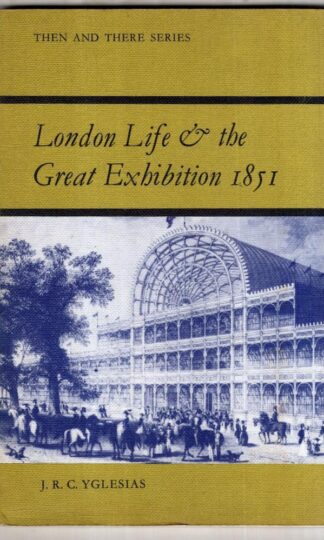 London Life & The Great Exhibition 1851:J.R.C. Yglesias