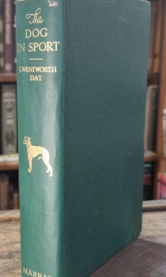 The Dog In Sport : J. Wentworth-Day