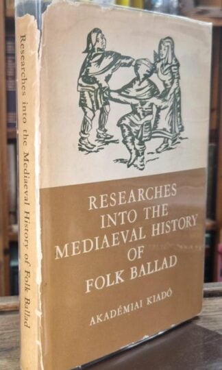 Researches Into the Mediaeval History of Folk Ballad : Lajos Vargyas