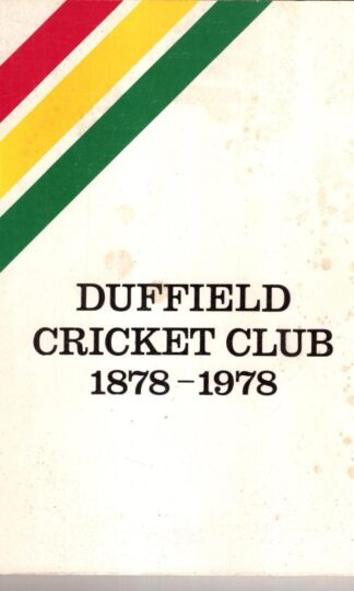 Duffield Cricket Club 1878-1978:D. S. Thorn K. V. Gregory
