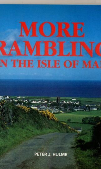 More Rambling in the Isle of Man : Peter J. Hulme
