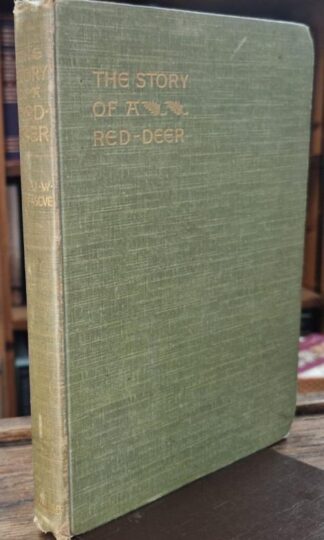 The Story of a Red-Deer : Hon. J.W. Fortescue