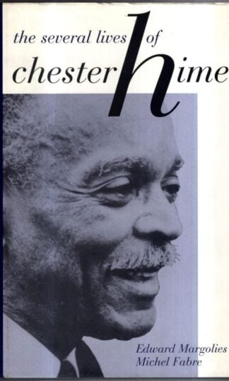 The Several Lives of Chester Himes : Edward Margolies