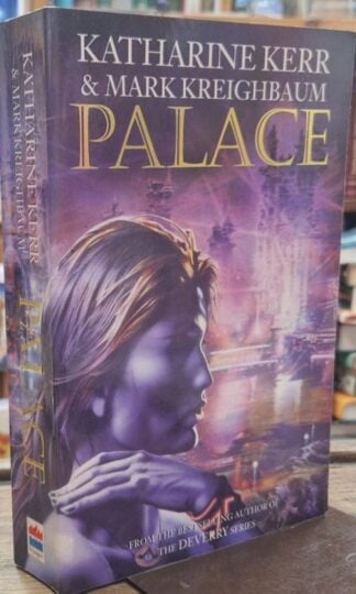 Palace : Katharine Kerr and Mark Kreighbaum