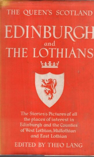 Edinburgh and the Lothians (The Queen's Scotland) : Theo Lang