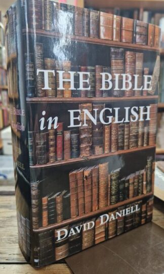 The Bible in English: Its History and Influence : David Daniell