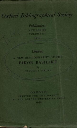 A New Bibliography of the Eikon Basilike of King Charles the First : Francis F. Madan