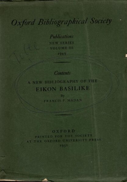 A New Bibliography of the Eikon Basilike of King Charles the First : Francis F. Madan