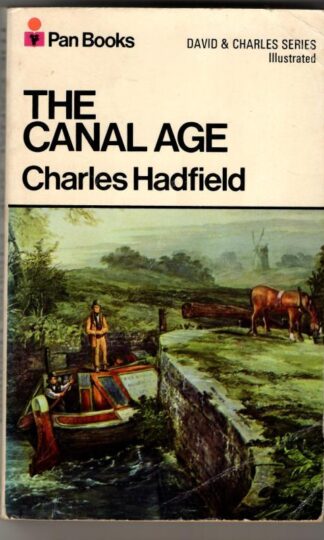 The Canal Age : Charles Hadfield