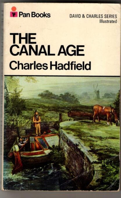 The Canal Age : Charles Hadfield