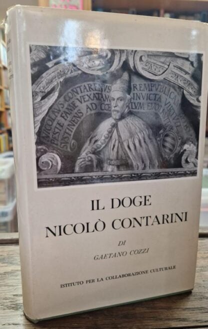 Il doge Nicolò Contarini : Gaetano Cozzi
