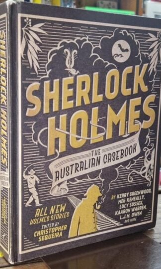 Sherlock Holmes: The Australian Casebook : Christopher Sequeira