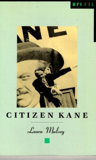 Citizen Kane (BFI Film Classics) : Laura Mulvey