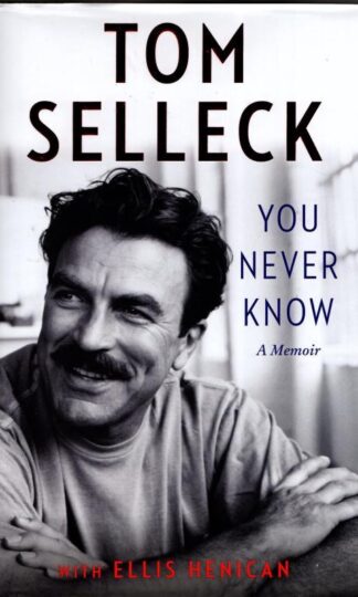 You Never Know : Tom Selleck