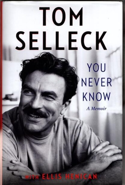 You Never Know : Tom Selleck