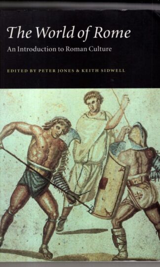 The World of Rome: An Introduction to Roman Culture: