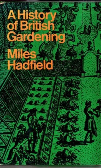 A History of British Gardening : Miles Hadfield
