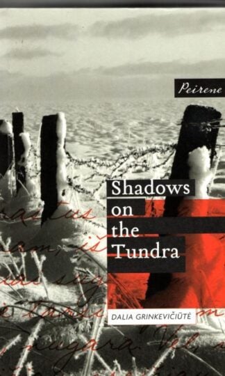 Shadows on the Tundra : Dalia Grinkeviciute