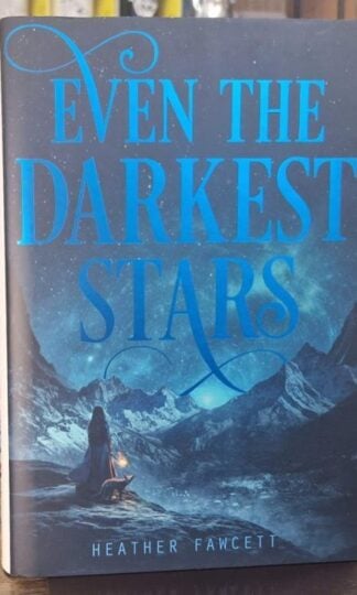 Even the Darkest Stars (Signed) : Heather Fawcett