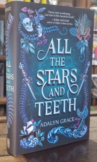 All the Stars and Teeth (Signed) : Adalyn Grace