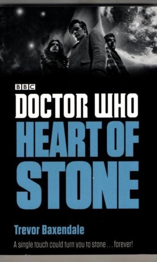 Doctor Who: Heart of Stone : Trevor Baxendale