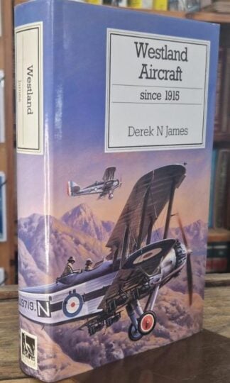 Westland Aircraft since 1915 : Derek N. James