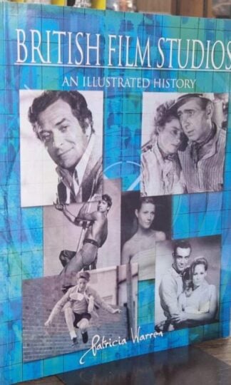 British Film Studios. An Illustrated History : Patricia Warren