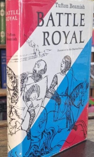 Battle Royal: A new account of Simon de Montforts struggle against Henry III (Signed) : Tufton Beamish