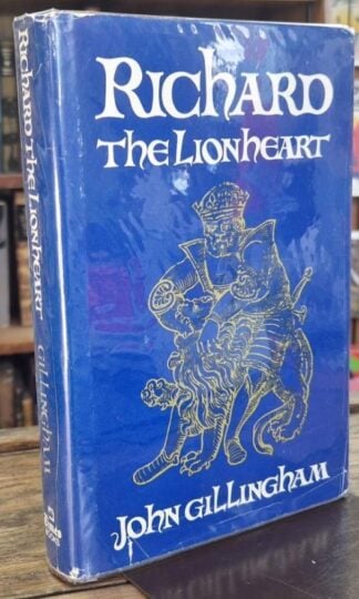 Richard the Lionheart (Signed) : John Gillingham
