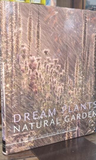 ream Plants for the Natural Garden : Henk Gerritsen and Piet Oudolf