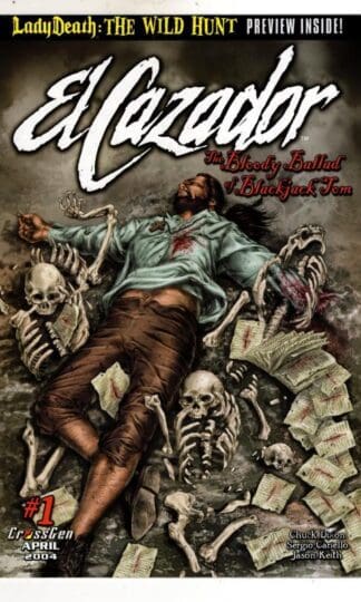 El Cazador: The Bloody Ballad Of Blackjack Tom #1 2004 : Chuck Dixon