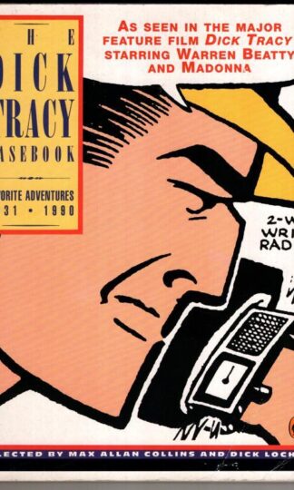 The Dick Tracy Casebook: Favorite Adventures, 1931-1990:Max Allan Collins