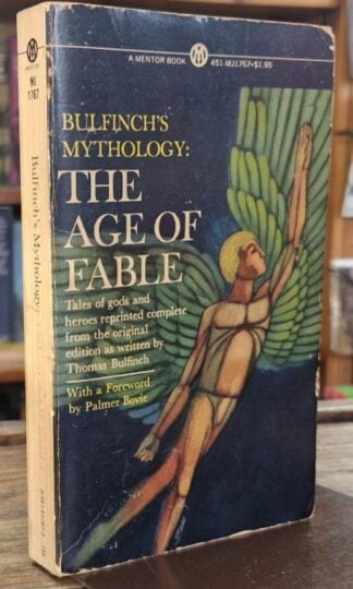 Bulfinch's Mythology: Volume 1: The Age of Fable : Thomas Bullfinch