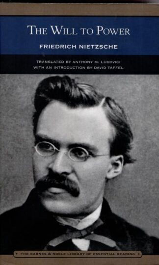 The Will to Power (Barnes & Noble Library of Essential Reading) : Friedrich Nietzsche