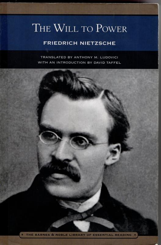 The Will to Power (Barnes & Noble Library of Essential Reading) : Friedrich Nietzsche