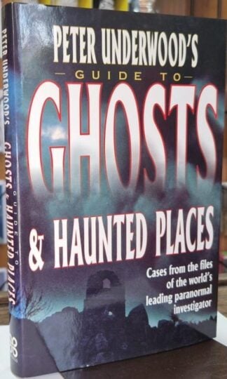 Peter Underwood's Guide to Ghosts & Haunted Places : Peter Underwood
