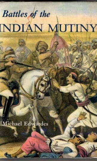 Battles of the Indian Mutiny : Michael Edwardes