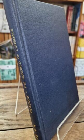 A Glossary of the Dialect of the Hundred of Lonsdale, north and south of The Sands, in the county of Lancashire : Robert Backhouse Peacock