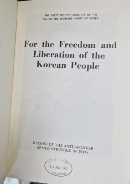 For the Freedom and Liberation of the Korean People: Record of the Anti-Japanese Armed Struggle in 1930's : Various Authors - Image 2