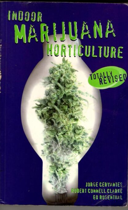 Indoor Marijuana Horticulture : Jorge Cervantes